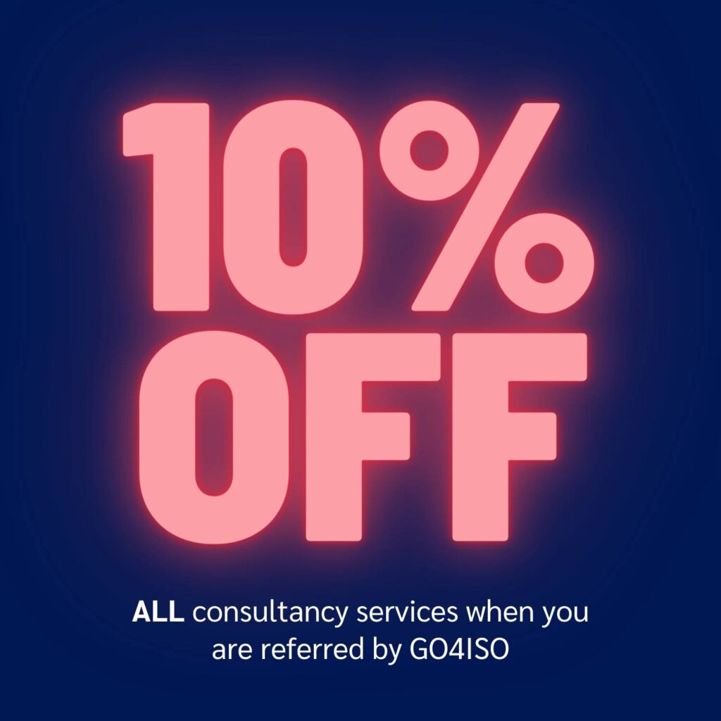 10% off all consultancy services when referred by go4iso